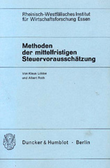 E-book, Methoden der mittelfristigen Steuervorausschätzung. : Zur mittelfristigen Entwicklung des Steueraufkommens in der Bundesrepublik Deutschland., Duncker & Humblot