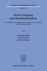 E-book, Strafverfolgung und Rundfunkfreiheit. : Eine Fallstudie zum strafprozessualen Zeugnisverweigerungsrecht der Rundfunkangehörigen., Duncker & Humblot