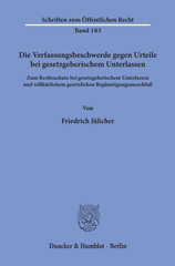 E-book, Die Verfassungsbeschwerde gegen Urteile bei gesetzgeberischem Unterlassen. : Zum Rechtsschutz bei gesetzgeberischem Unterlassen und willkürlichem gesetzlichen Begünstigungsausschluß., Jülicher, Friedrich, Duncker & Humblot
