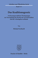 E-book, Das Koalitionsgesetz. : Verfassungsrechtliche Überlegungen zur Neuregelung des Rechts der Gewerkschaften und der Arbeitgeberverbände., Duncker & Humblot