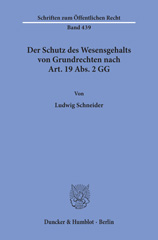 E-book, Der Schutz des Wesensgehalts von Grundrechten nach Art. 19 Abs. 2 GG., Schneider, Ludwig, Duncker & Humblot