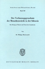 E-book, Der Verfassungsgrundsatz der Menschenwürde in der Schweiz. : Ein Beitrag zu Theorie und Praxis der Grundrechte., Duncker & Humblot