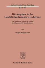 E-book, Die Ausgaben in der gesetzlichen Krankenversicherung. : Eine empirische Analyse am Beispiel der Allgemeinen Ortskrankenkassen., Duncker & Humblot