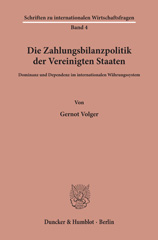 E-book, Die Zahlungsbilanzpolitik der Vereinigten Staaten. : Dominanz und Dependenz im internationalen Währungssystem., Duncker & Humblot