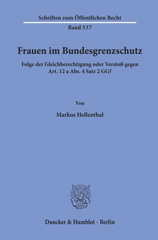 E-book, Frauen im Bundesgrenzschutz. : Folge der Gleichberechtigung oder Verstoß gegen Art. 12 a Abs. 4 Satz 2 GG?, Hellenthal, Markus, Duncker & Humblot