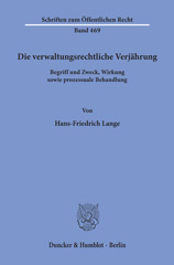 E-book, Die verwaltungsrechtliche Verjährung. : Begriff und Zweck, Wirkung sowie prozessuale Behandlung., Lange, Hans-Friedrich, Duncker & Humblot