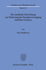 E-book, Die staatliche Einwirkung zur Sicherung der Energieversorgung und ihre Grenzen., Duncker & Humblot