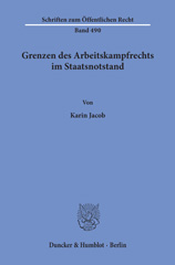 eBook, Grenzen des Arbeitskampfrechts im Staatsnotstand., Jacob, Karin, Duncker & Humblot