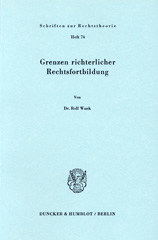 E-book, Grenzen richterlicher Rechtsfortbildung., Duncker & Humblot