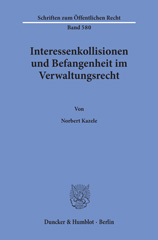 eBook, Interessenkollisionen und Befangenheit im Verwaltungsrecht., Kazele, Norbert, Duncker & Humblot