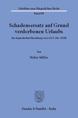 E-book, Schadensersatz auf Grund verdorbenen Urlaubs. : Zur dogmatischen Einordnung von 651 f. Abs. 2 BGB., Duncker & Humblot