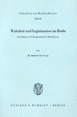 eBook, Wahrheit und Legitimation im Recht. : Ein Beitrag zur Neubegründung der Rechtstheorie., Duncker & Humblot