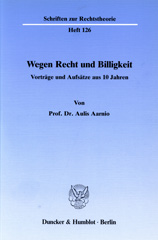 eBook, Wegen Recht und Billigkeit. : Vorträge und Aufsätze aus 10 Jahren., Aarnio, Aulis, Duncker & Humblot