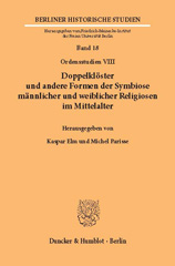 eBook, Doppelklöster und andere Formen der Symbiose männlicher und weiblicher Religiosen im Mittelalter. : (Ordensstudien VIII)., Duncker & Humblot