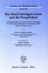 E-book, Das Stasi-Unterlagen-Gesetz und die Pressefreiheit. : Verfassungsfragen des Gesetzes über die Unterlagen des Staatssicherheitsdienstes der ehemaligen DDR (Stasi-Unterlagen-Gesetz)., Kloepfer, Michael, Duncker & Humblot