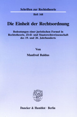 eBook, Die Einheit der Rechtsordnung. : Bedeutungen einer juristischen Formel in Rechtstheorie, Zivil- und Staatsrechtswissenschaft des 19. und 20. Jahrhunderts., Baldus, Manfred, Duncker & Humblot