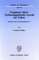 E-book, Fragment (über) Verfassunggebende Gewalt des Volkes. : Elemente einer Verfassungstheorie V. Hrsg. von Klaus Rohrbacher., Duncker & Humblot