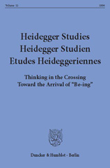 eBook, Heidegger Studies - Heidegger Studien - Etudes Heideggeriennes. : Thinking in the Crossing Toward the Arrival of "Be-ing"., Duncker & Humblot