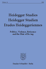 eBook, Heidegger Studies - Heidegger Studien - Etudes Heideggeriennes. : Politics, Violence, Reticence and the Hint of Be-ing., Duncker & Humblot