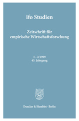 E-book, ifo Studien. : Zeitschrift für empirische Wirtschaftsforschung. Heft 1-2-1999, 45. Jahrgang. Fünfzig Jahre ifo Institut., Duncker & Humblot