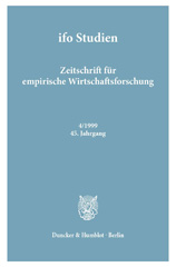 E-book, ifo Studien. : Zeitschrift für empirische Wirtschaftsforschung. Heft 4-1999, 45. Jahrgang. Zum 75. Geburtstag von Ernst Helmstädter, Duncker & Humblot