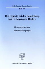 E-book, Der Experte bei der Beurteilung von Gefahren und Risiken. : Vorträge auf der gleichnamigen Veranstaltung vom 17.-18. November 1995 an der Universität Erlangen-Nürnberg in Erlangen., Duncker & Humblot