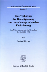 E-book, Das Verhältnis der Bauleitplanung zur raumbeanspruchenden Fachplanung. : Eine Untersuchung auf der Grundlage des BauROG 1998., Dörries, Andrea, Duncker & Humblot