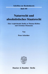 E-book, Naturrecht und absolutistisches Staatsrecht. : Eine vergleichende Studie zu Thomas Hobbes und Christian Thomasius., Schröder, Peter, Duncker & Humblot