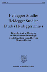 E-book, Heidegger Studies - Heidegger Studien - Etudes Heideggeriennes. : Being-historical Thinking and Fundamental Ontology: Greek Tradition in and beyond Modern Physics., Duncker & Humblot