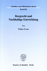 eBook, Bergrecht und Nachhaltige Entwicklung., Frenz, Walter, Duncker & Humblot