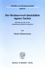 E-book, Der Rechtserwerb hinsichtlich eigener Sachen. : Rei suae sive de re sua contractum consistere non potest., Duncker & Humblot