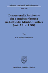 E-book, Die personelle Reichweite der Betriebsverfassung im Lichte des Gleichheitssatzes (Art. 3 Abs. 1 GG)., Duncker & Humblot
