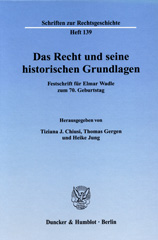 E-book, Das Recht und seine historischen Grundlagen. : Festschrift für Elmar Wadle zum 70. Geburtstag., Duncker & Humblot