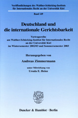 E-book, Deutschland und die internationale Gerichtsbarkeit. : Vortragsreihe am Walther-Schücking-Institut für Internationales Recht an der Universität Kiel im Wintersemester 2002-03 und Sommersemester 2003., Duncker & Humblot
