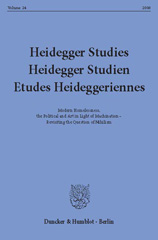 E-book, Heidegger Studies - Heidegger Studien - Etudes Heideggeriennes. : Modern Homelessness, the Political and Art in Light of Machination - Revisting the Question of Nihilism., Duncker & Humblot