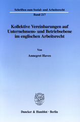E-book, Kollektive Vereinbarungen auf Unternehmens- und Betriebsebene im englischen Arbeitsrecht., Duncker & Humblot