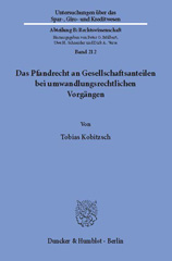 eBook, Das Pfandrecht an Gesellschaftsanteilen bei umwandlungsrechtlichen Vorgängen., Kobitzsch, Tobias, Duncker & Humblot