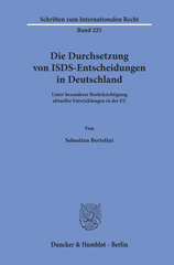 eBook, Die Durchsetzung von ISDS-Entscheidungen in Deutschland. : Unter besonderer Berücksichtigung aktueller Entwicklungen in der EU., Bertolini, Sebastian, Duncker & Humblot