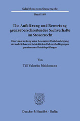 E-book, Die Aufklärung und Bewertung grenzüberschreitender Sachverhalte im Steuerrecht. : Eine Untersuchung unter besonderer Berücksichtigung der rechtlichen und tatsächlichen Rahmenbedingungen gemeinsamer Betriebsprüfungen., Duncker & Humblot