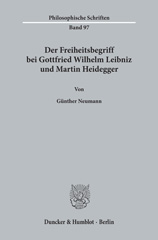 eBook, Der Freiheitsbegriff bei Gottfried Wilhelm Leibniz und Martin Heidegger., Duncker & Humblot