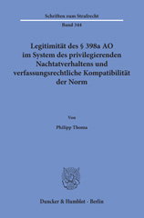 eBook, Legitimität des 398a AO im System des privilegierenden Nachtatverhaltens und verfassungsrechtliche Kompatibilität der Norm., Duncker & Humblot