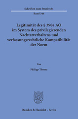 E-book, Legitimität des 398a AO im System des privilegierenden Nachtatverhaltens und verfassungsrechtliche Kompatibilität der Norm., Duncker & Humblot