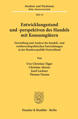 E-book, Entwicklungsstand und -perspektiven des Handels mit Konsumgütern. : Darstellung und Analyse der handels- und wettbewerbspolitischen Entwicklungen in der Bundesrepublik Deutschland. Mit einem Exkurs über marktstrukturelle Grundlagen des Austauschprozesses in der Ernährungswirtschaft von Rainer Lademann., Täger, Uwe Christian, Duncker & Humblot