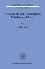 eBook, Norm und Pflicht bei den unechten Unterlassungsdelikten., Vogel, Joachim, Duncker & Humblot