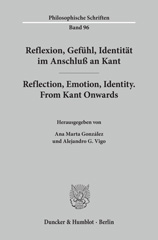 eBook, Reflexion, Gefühl, Identität im Anschluß an Kant - Reflection, Emotion, Identity. From Kant Onwards., Duncker & Humblot
