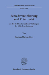 eBook, Schiedsvereinbarung und Privatrecht. : Zu der Rechtsnatur und den Wirkungen der Schiedsvereinbarung., Duncker & Humblot