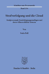 eBook, Strafverfolgung und die Cloud. : Strafprozessuale Ermächtigungsgrundlagen und deren völkerrechtliche Grenzen., Duncker & Humblot