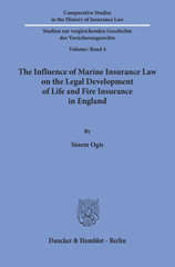 E-book, The Influence of Marine Insurance Law on the Legal Development of Life and Fire Insurance in England., Duncker & Humblot