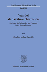 E-book, Wandel der Verbraucherrollen. : Das Recht der Verbraucher und Prosumer in der Sharing Economy., Meller-Hannich, Caroline, Duncker & Humblot