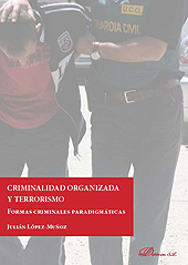 E-book, Criminalidad organizada y terrorismo : formas criminales paradigmáticas, López-Muñoz, Julián, Dykinson